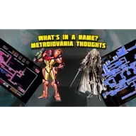 What's in a name? Metroidvania Thoughts Ep. 22