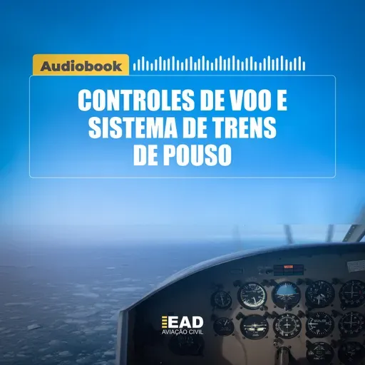 AUDIOBOOK - Controles de Voo e Sistema de Trens de Pouso