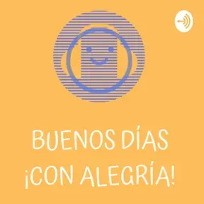 ¡Buenos días con Alegría!