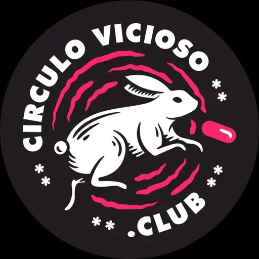 Circulo Vicioso #218 - The Walas Experience
