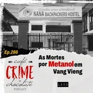 286 - As Mortes por Metanol em Vang Vieng - O Veneno Invisível do Laos | Asia