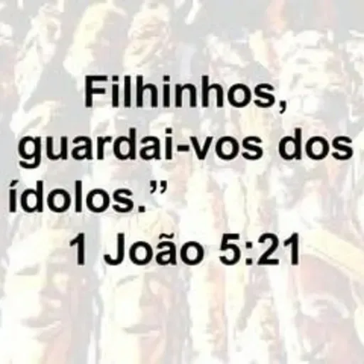 Deus não quer estátuas!