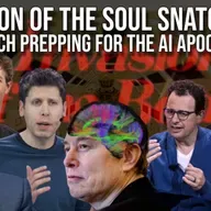 Invasion of the Soul Snatchers, is Big Tech Prepping for the AI Apocalypse?