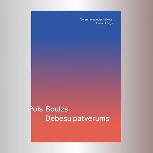 Tulkotājs Dens Dimiņš: "Debesu patvērums" ir Boulza daiļradē centrāls romāns