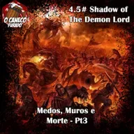 7 - Shadow of the Demon Lord; Medos Muros e Morte