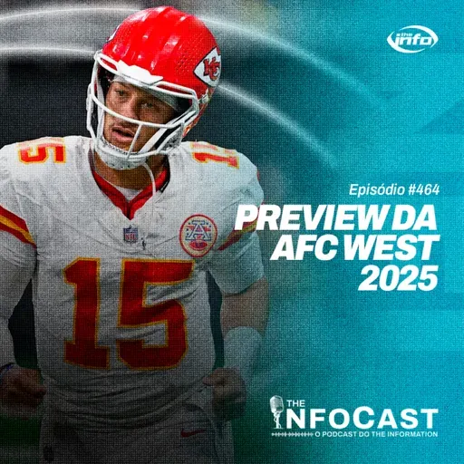 The InfoCast #464: Preview da AFC West 2025