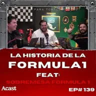 La Historia de la Formula 1 - Feat: SobremesaFormula 1 - Historia para tontos Podcast Ep#139