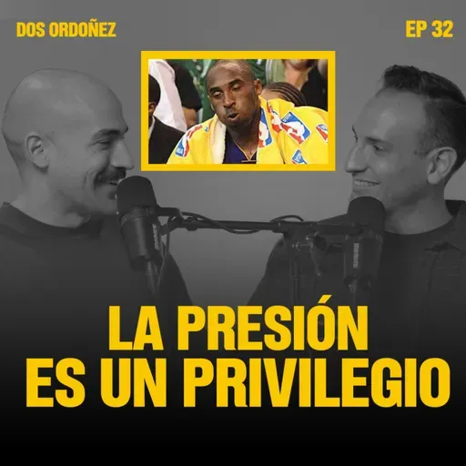 La presión es un privilegio | Dos Ordoñez #32