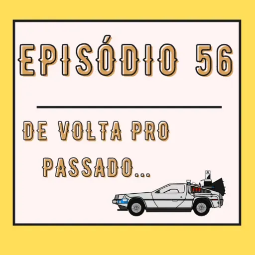 De volta para o passado…