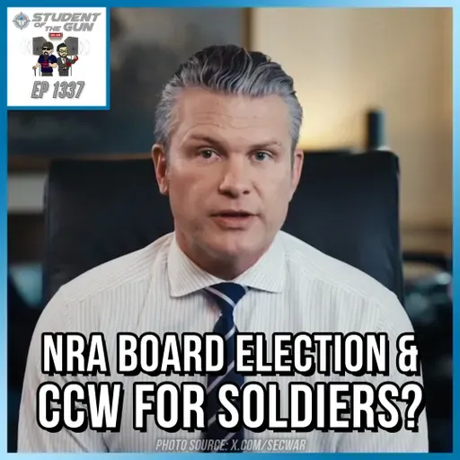 NRA Board Election & CCW for Soldiers? | SOTG 1337