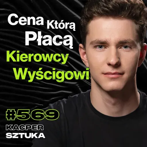 #569 Jak Kończy Się Uderzenie w Ścianę Bolidem? Na Drodze Do Formuły 1 - Kacper Sztuka