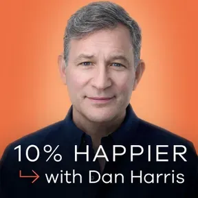 10% Happier with Dan Harris