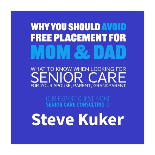 Why Avoid FREE Placement for Mom? Senior Living Referral Services Exposed & What they don't tell you