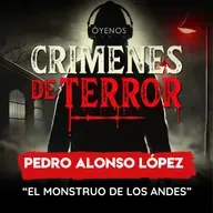 Temporada 2: Episodio # 21 Pedro Alonso López " El Monstruo de los Andes"