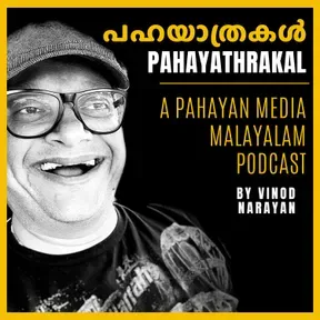 Pahayathra - A Pahayan Media Malayalam Podcast
