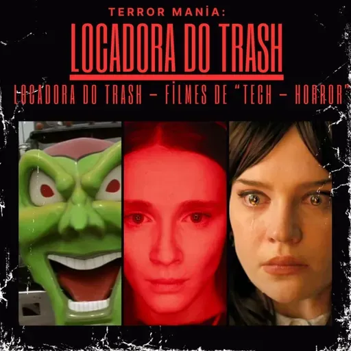Locadora do Trash – Filmes de “Tech – Horror”