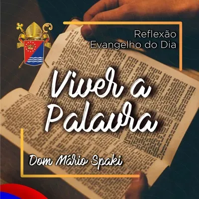 Viver a Palavra (28 de dezembro de 2021)