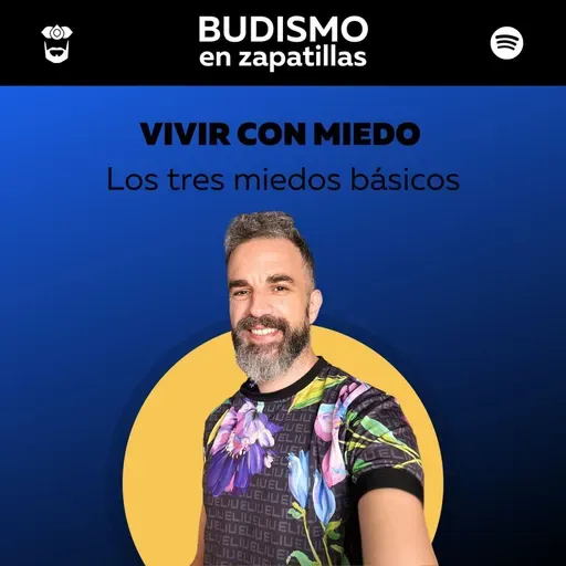 VIVIR CON MIEDO - Los tres miedos básicos