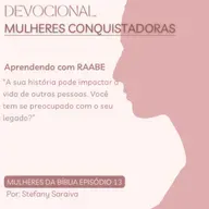 Mulheres da Bíblia - Episódio .13 - Raabe 