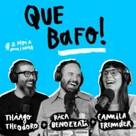 Que bafo!