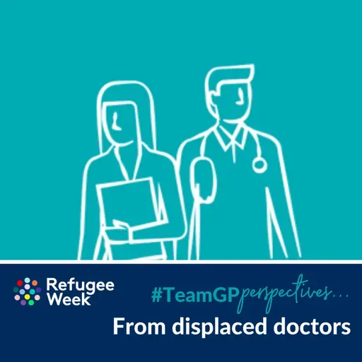 S1 Ep14: Perspectives from... Displaced doctors