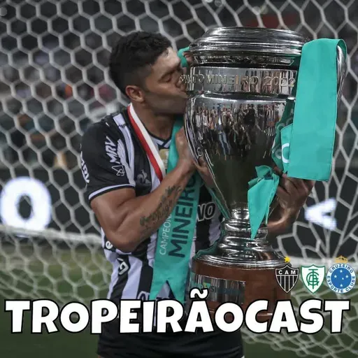 TROPEIRÃOCAST 130 - DEU TRI-GALO