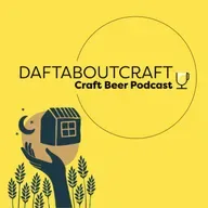 Daftaboutcraft - Craft Beer Podcast - Episode 70 (March 24, 2025)