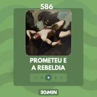 586: Prometeu e a rebeldia