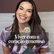 VIVER COM O CORAÇÃO GENEROSO