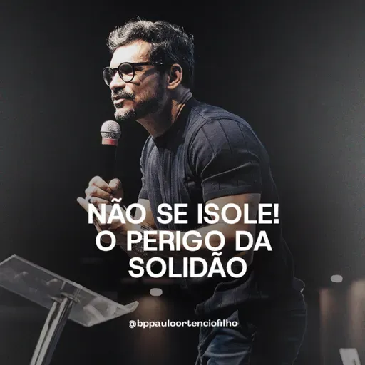 #69 - Não se isole!