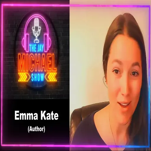 Emma Kate EP 48 The Jay Michael Show