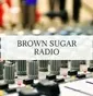Brown Sugar Radio