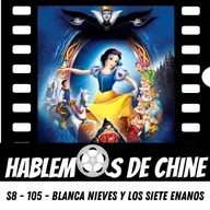 Hablemos de Chine S8 - 105 - Viernes de Disney - Blanca Nieves y los siete enanos