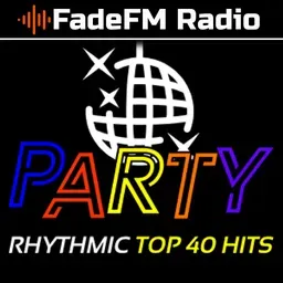 Party (Rhythmic Top 40) - FadeFM