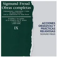 ACCIONES OBSESIVAS Y PRÁCTICAS RELIGIOSAS | TOMO IX | SIGMUND FREUD