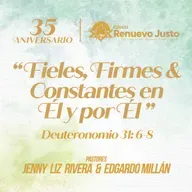 "Fieles, Firmes y Constantes en EL y por El" - Deuteronomio 31 6-8 - Pastores Jenny Liz Rivera y Edgardo Millan