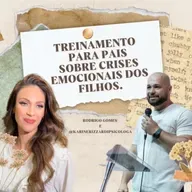 Treinamento para pais sobre crises emocionais dos filhos. - KARINE RIZZARDI