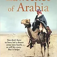 #WavellReviews Lawrence of Arabia by Ranulph Fiennes