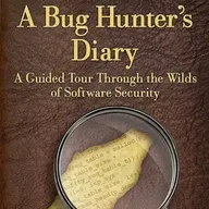 A Bug Hunter's Diary: A Guided Tour Through the Wilds of Software Security