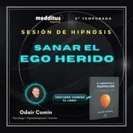 186 | Hipnosis para sanar el ego herido | Odair Comin