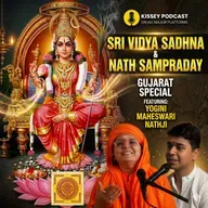 Sri Vidya Sadhana, Siddhi and Lalitha Tripurasundari, Nath Sampraday | Kissey podcast ‪@natji1377‬
