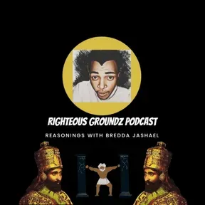 Righteous Groundz Podcast