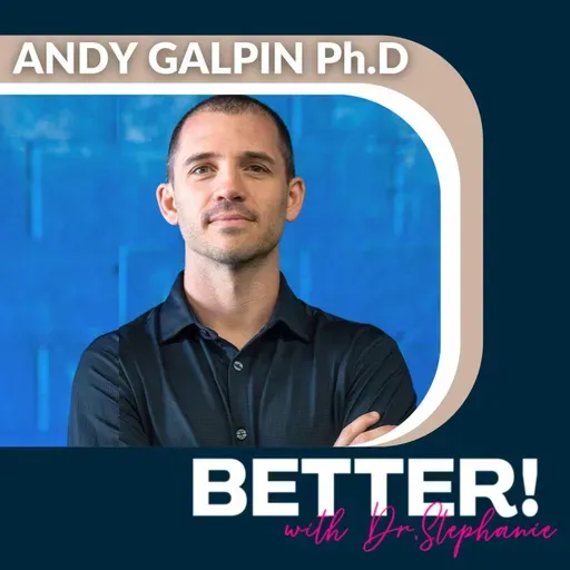 Look. Feel. Perform. Why Muscle Is the Answer to All Three After 40 with Andy Galpin, PhD
