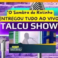 TALCU SHOW COM SOMBRA DO RATINHO 15 04 2025