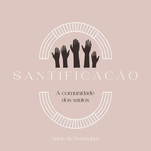 A COMUNIDADE DOS SANTOS | 23 de novembro de 2025 | Jonathas Lira