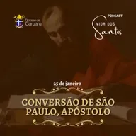 Vida dos Santos | CONVERSÃO DE SÃO PAULO (25-01)