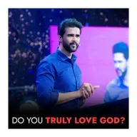 Do you Truly Love GOD?