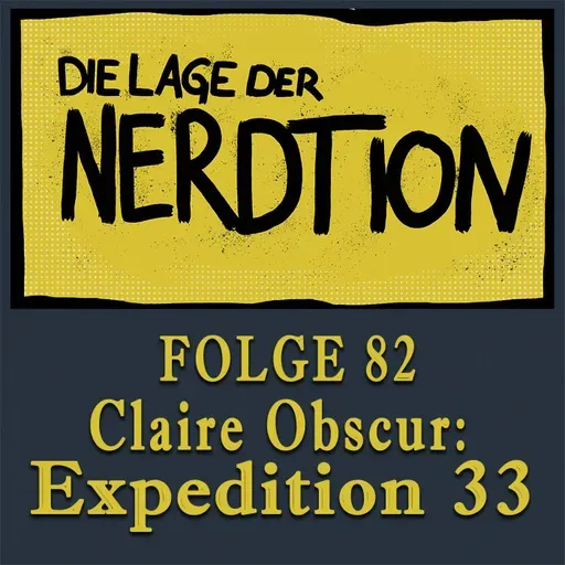Folge 82 - Claire Obscur: Expedition 33