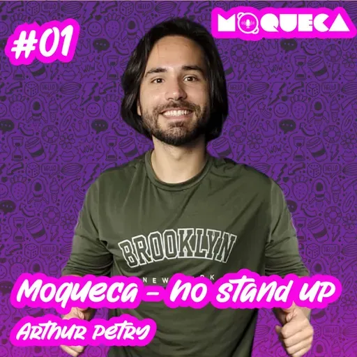 Moqueca - No stand up #01 com Arthur Petry