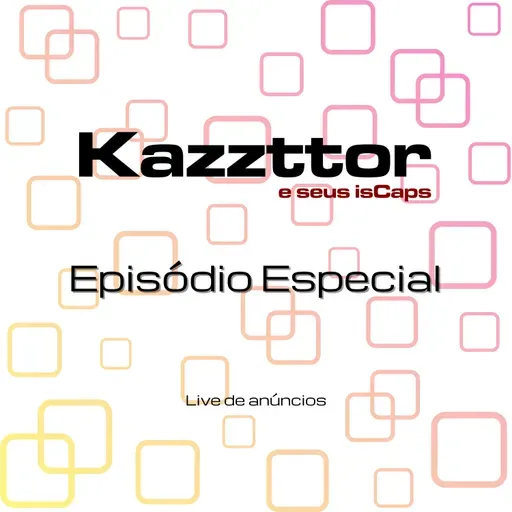 Live especial com anúncios do Kazzttor